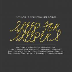 Sleep For Sleepers : Division: A Collection of B-Sides